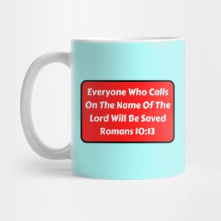 Bible Verse Romans 10:13 Mug